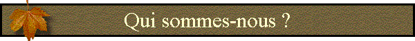 Qui sommes-nous ?