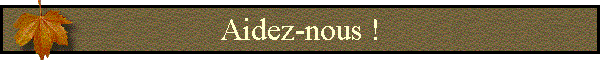 Aidez-nous !